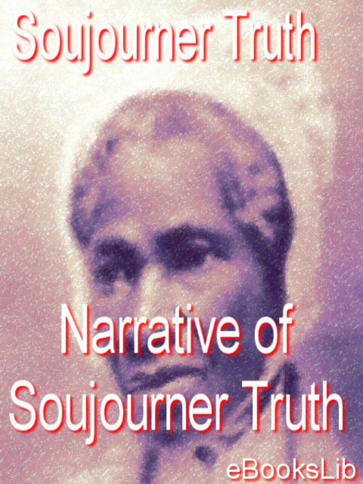 Cover image for The Narrative of Soujourner Truth